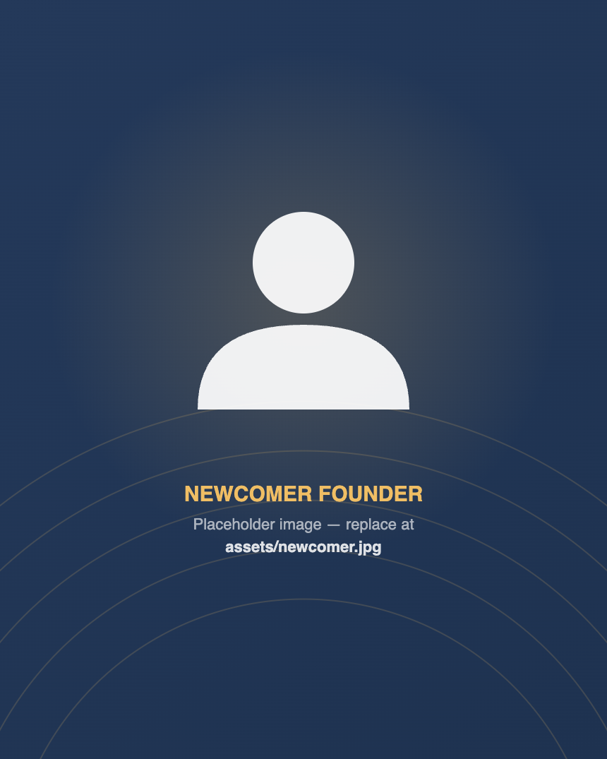 Newcomer founder